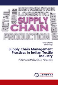 Produktbild: Supply Chain Management Practices in Indian Textile Industry