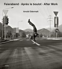 Bild vom Artikel Feierabend - Après le boulot - After Work vom Autor Arnold Odermatt