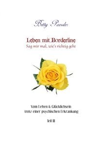 Produktbild: Leben mit Borderline &ndash; Sag mir mal, wie&rsquo;s richtig geht