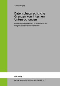Produktbild: Datenschutzrechtliche Grenzen von internen Untersuchungen