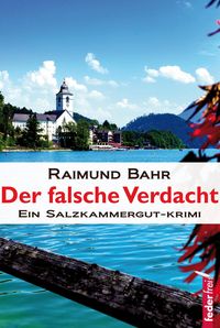 Produktbild: Der falsche Verdacht: Ein Salzkammergut-Krimi