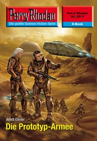 Produktbild: Perry Rhodan 2517: Die Prototyp-Armee