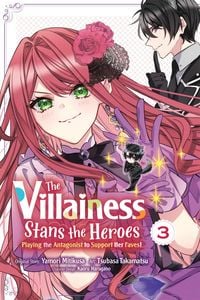 Produktbild: The Villainess Stans the Heroes: Playing the Antagonist to Support Her Faves!, Vol. 3