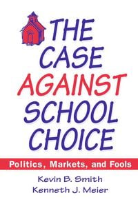 Produktbild: The Case Against School Choice