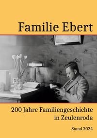 Produktbild: 200 Jahre Familie Ebert in Zeulenroda