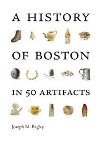Produktbild: A History of Boston in 50 Artifacts