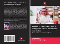 Produktbild: M&eacute;todo GC-MS e UFLC para a dete&ccedil;&atilde;o de aminas arom&aacute;ticas nos t&ecirc;xteis