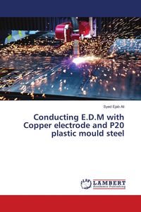 Produktbild: Conducting E.D.M with Copper electrode and P20 plastic mould steel