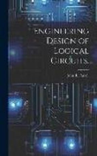 Produktbild: Engineering Design of Logical Circuits.