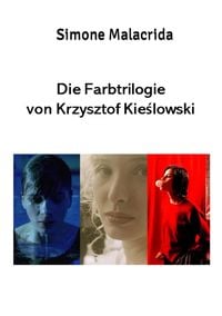 Bild vom Artikel Die Farbtrilogie von Krzysztof Kieslowski vom Autor Simone Malacrida