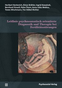 Produktbild: Leitlinie psychosomatisch orientierte Diagnostik und Therapie bei Fertilit&auml;tsst&ouml;rungen