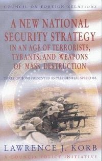 Produktbild: A New National Security Strategy in an Age of Terrorists, Tyrants, and Weapons of Mass Destruction