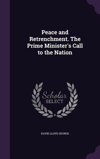 Produktbild: Peace and Retrenchment. The Prime Minister's Call to the Nation