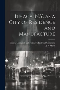 Produktbild: Ithaca, N.Y. as a City of Residence and Manufacture