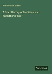 Produktbild: A Brief History of Medi&aelig;val and Modern Peoples