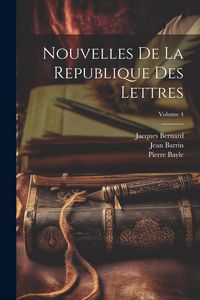 Produktbild: Nouvelles De La Republique Des Lettres; Volume 4