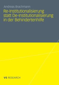 Produktbild: Re-Institutionalisierung statt De-Institutionalisierung in der Behindertenhilfe
