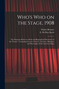 Produktbild: Who's Who on the Stage, 1908