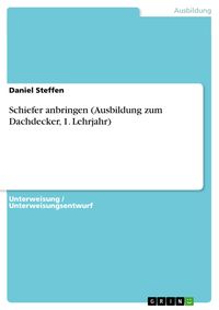Produktbild: Schiefer anbringen (Ausbildung zum Dachdecker, 1. Lehrjahr)