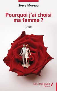 Produktbild: Pourquoi j'ai choisi ma femme ?