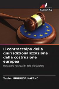 Produktbild: Il contraccolpo della giurisdizionalizzazione della costruzione europea