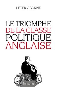 Produktbild: Le Triomphe de la classe politique anglaise