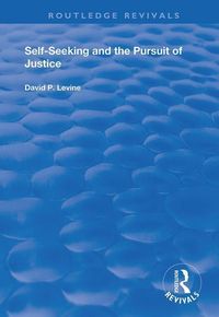 Produktbild: Levine, D: Self-Seeking and the Pursuit of Justice