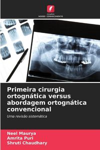 Produktbild: Primeira cirurgia ortogn&aacute;tica versus abordagem ortogn&aacute;tica convencional