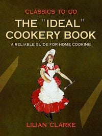Produktbild: The Ideal Cookery Book A Reliable Guide for Home Cooking