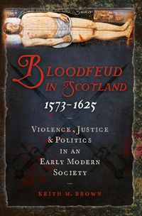 Produktbild: Bloodfeud in Scotland 1573-1625