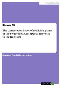 Produktbild: The conservation issues of medicinal plants of the Swat Valley, with special reference to the tree flora