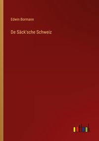 Produktbild: De S&auml;ck'sche Schweiz