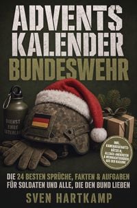 Produktbild: Adventskalender Bundeswehr: Die 24 besten Spr&uuml;che, Fakten & Aufgaben f&uuml;r Soldaten und alle, die den Bund lieben - inkl. Kameradschafts-R&auml;tseln, Alltag