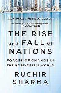Bild vom Artikel The Rise and Fall of Nations vom Autor Ruchir Sharma