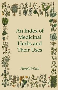 Produktbild: An Index of Medicinal Herbs and Their Uses