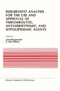 Produktbild: Risk/Benefit Analysis for the Use and Approval of Thrombolytic, Antiarrhythmic, and Hypolipidemic Agents