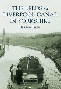Produktbild: The Leeds and Liverpool Canal in Yorkshire: Images of England