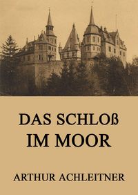 Produktbild: Das Schlo&szlig; im Moor