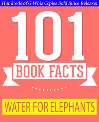 Produktbild: Water for Elephants - 101 Amazing Facts You Didn't Know (GWhizBooks.com)