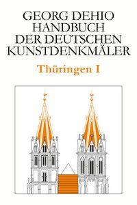 Produktbild: Dehio - Handbuch der deutschen Kunstdenkm&auml;ler / Th&uuml;ringen I