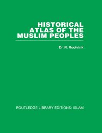 Produktbild: Historical Atlas of the Muslim Peoples
