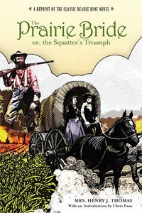 Produktbild: Prairie Bride; Or, the Squatter's Triumph