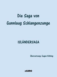 Produktbild: Die Saga von Gunnlaug Schlangenzunge