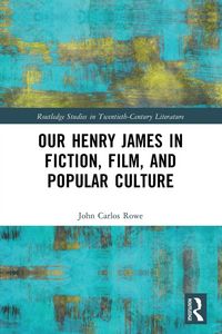 Produktbild: Our Henry James in Fiction, Film, and Popular Culture