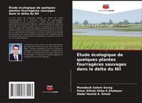 Produktbild: &Eacute;tude &eacute;cologique de quelques plantes fourrag&egrave;res sauvages dans le delta du Nil
