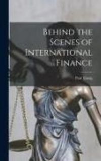 Produktbild: Behind the Scenes of International Finance