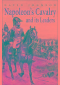 Produktbild: Johnson, D: Napoleon's Cavalry and Its Leaders