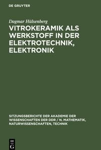 Bild vom Artikel Vitrokeramik als Werkstoff in der Elektrotechnik, Elektronik vom Autor Dagmar Hülsenberg
