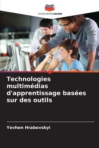 Produktbild: Technologies multim&eacute;dias d'apprentissage bas&eacute;es sur des outils