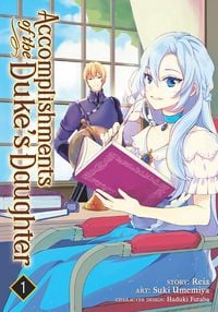 Produktbild: Accomplishments of the Duke's Daughter (Manga) Vol. 1